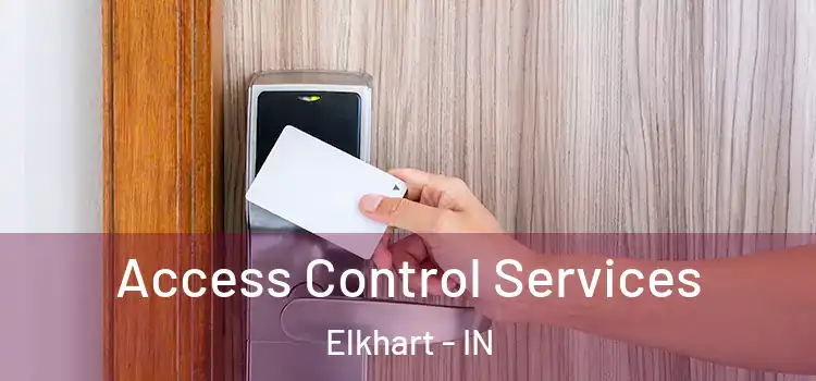Access Control Services Elkhart - IN