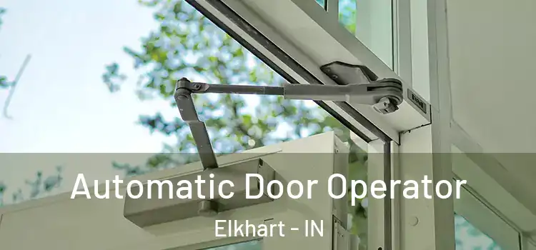 Automatic Door Operator Elkhart - IN