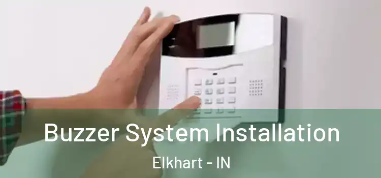 Buzzer System Installation Elkhart - IN