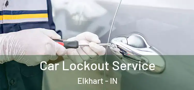 Car Lockout Service Elkhart - IN