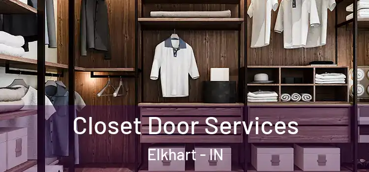 Closet Door Services Elkhart - IN