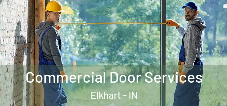 Commercial Door Services Elkhart - IN