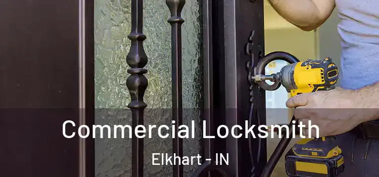 Commercial Locksmith Elkhart - IN