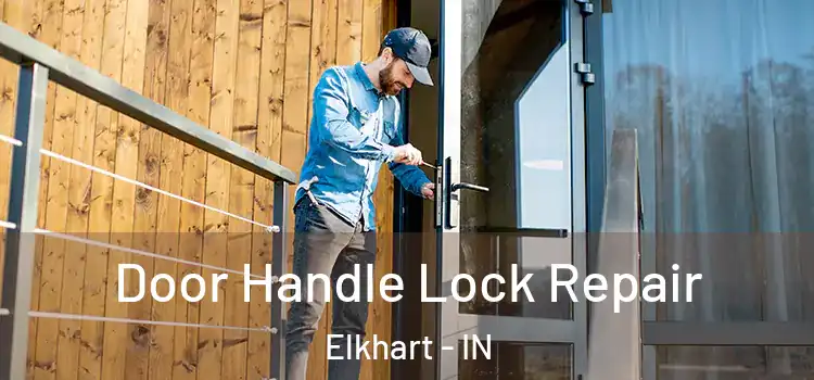Door Handle Lock Repair Elkhart - IN