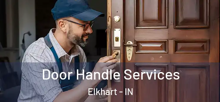 Door Handle Services Elkhart - IN