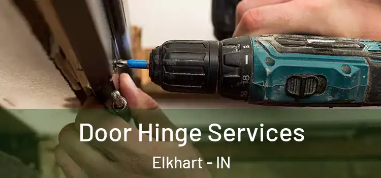 Door Hinge Services Elkhart - IN