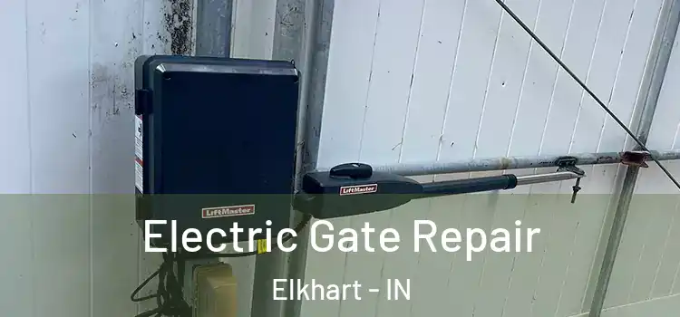 Electric Gate Repair Elkhart - IN
