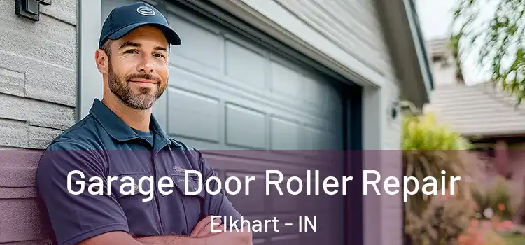  Garage Door Roller Repair Elkhart - IN