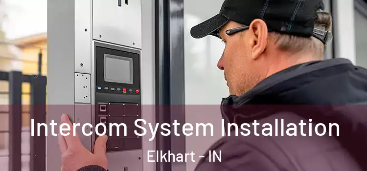 Intercom System Installation Elkhart - IN