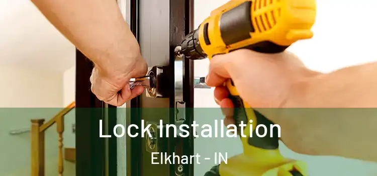 Lock Installation Elkhart - IN