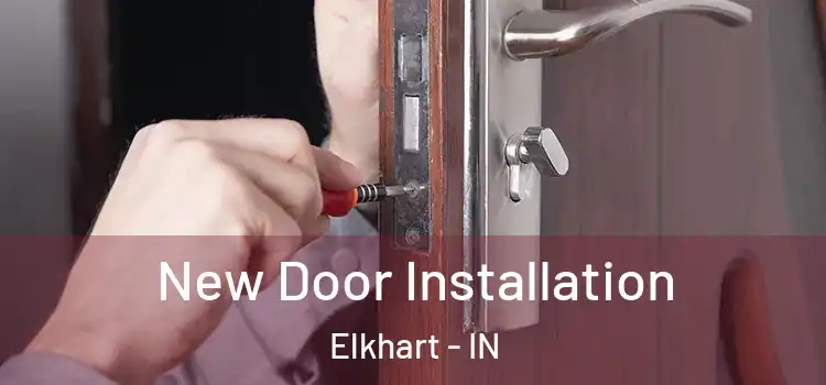 New Door Installation Elkhart - IN