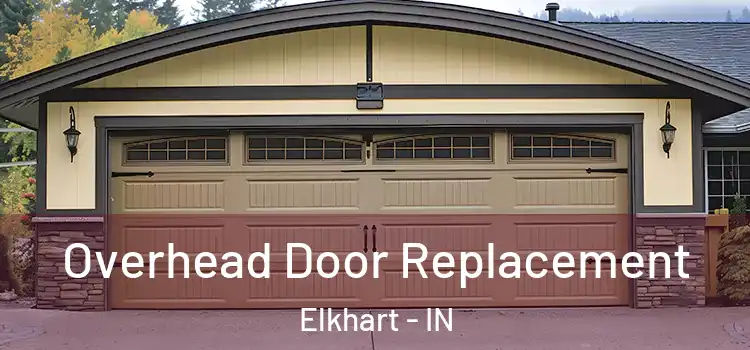  Overhead Door Replacement Elkhart - IN