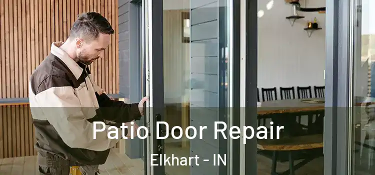 Patio Door Repair Elkhart - IN