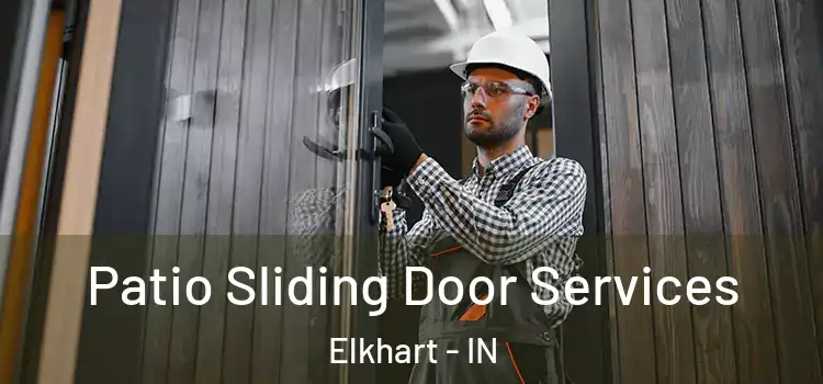 Patio Sliding Door Services Elkhart - IN