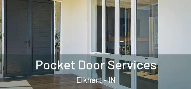 Pocket Door Services Elkhart - IN