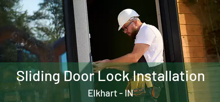 Sliding Door Lock Installation Elkhart - IN