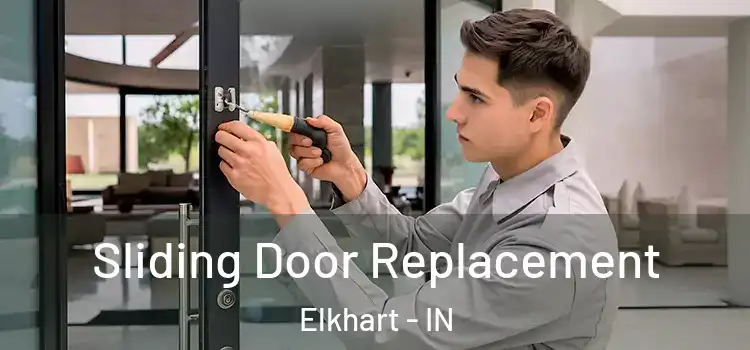 Sliding Door Replacement Elkhart - IN