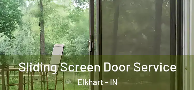 Sliding Screen Door Service Elkhart - IN