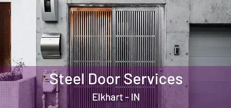 Steel Door Services Elkhart - IN