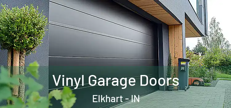  Vinyl Garage Doors Elkhart - IN